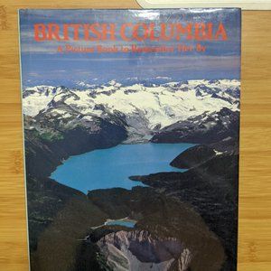 British Columbia A Picture Book to Remember Her By